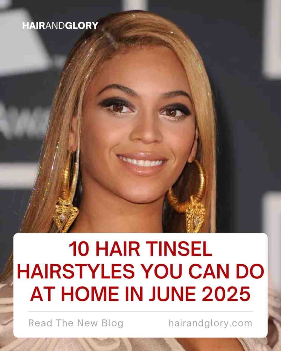 10 Hair Tinsel Hairstyles You Can Do at Home in June 2025