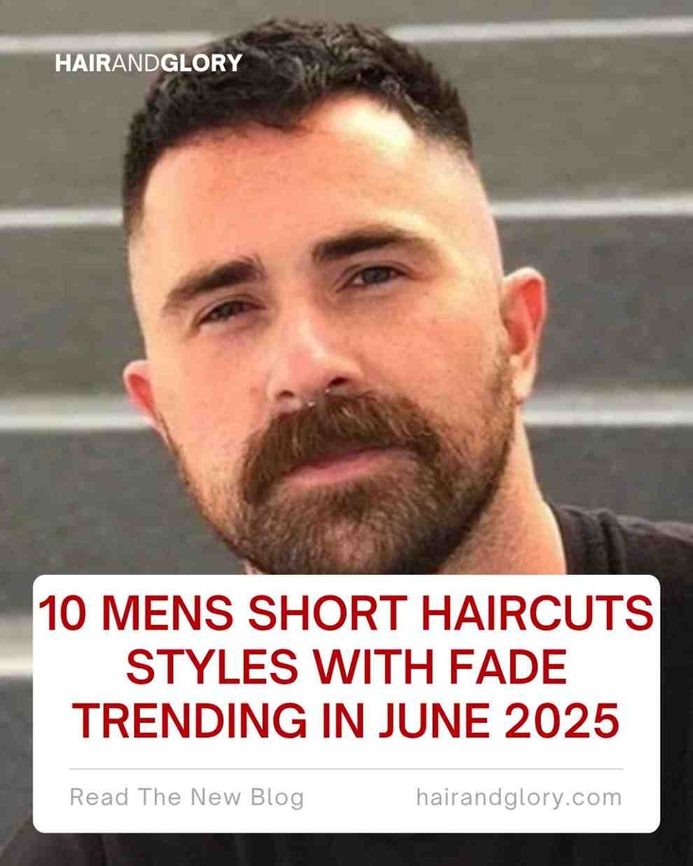10 Mens Short Haircuts Styles with Fade Trending in June 2025