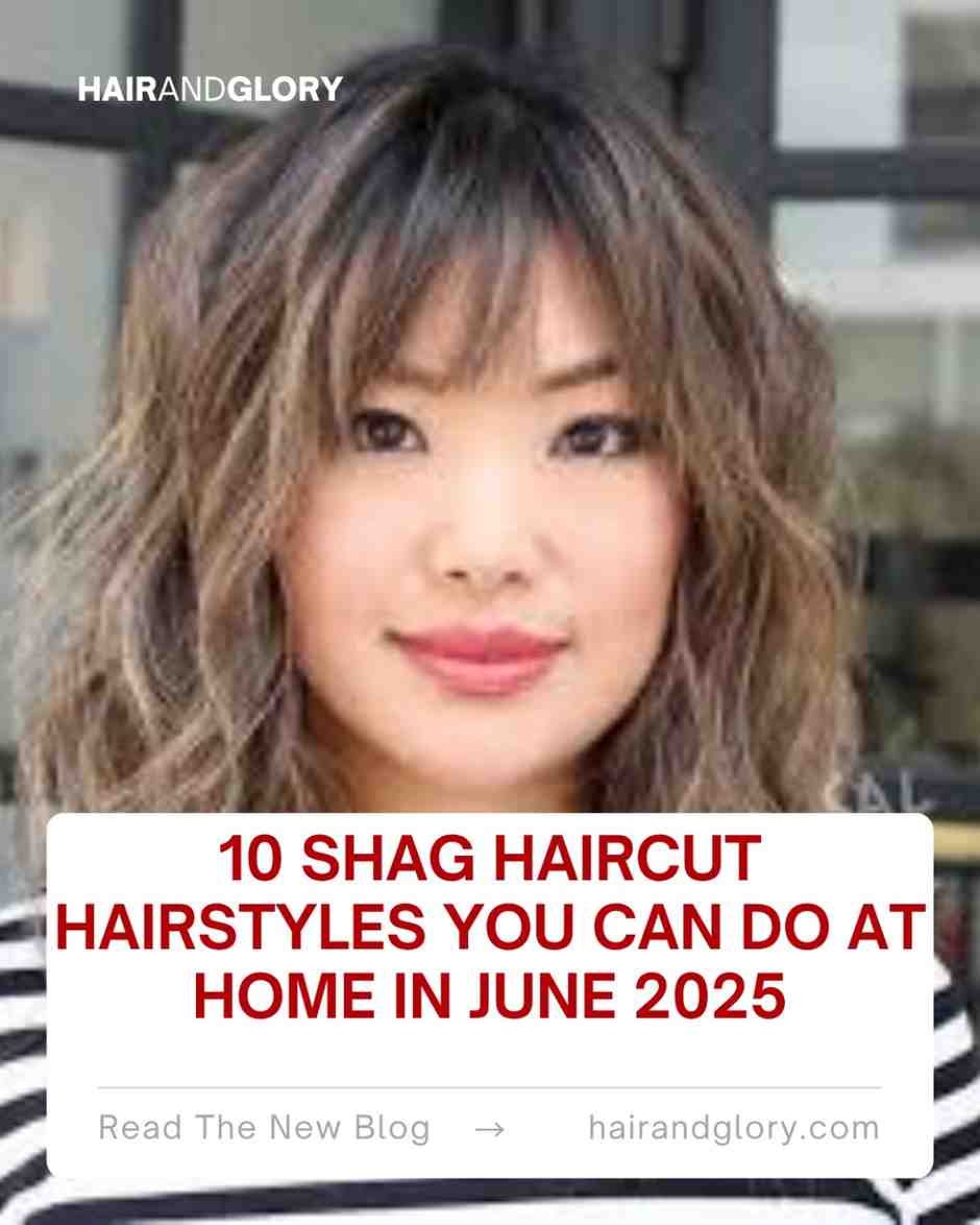10 Shag Haircut Hairstyles You Can Do at Home in June 2025