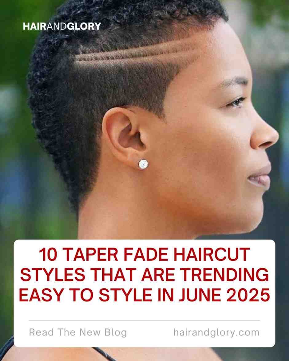 10 Taper Fade Haircut Styles That Are Trending Easy to Style in June 2025
