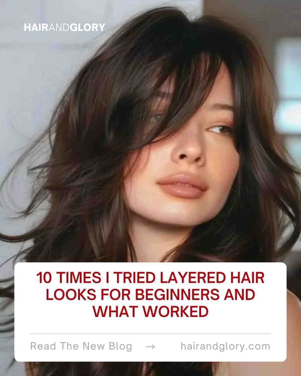 10 Times I Tried Layered Hair Looks for Beginners and What Worked