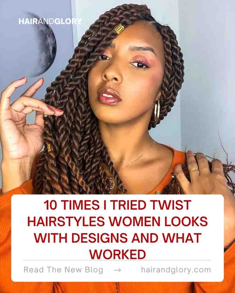 10 Times I Tried Twist Hairstyles Women Looks with Designs and What Worked