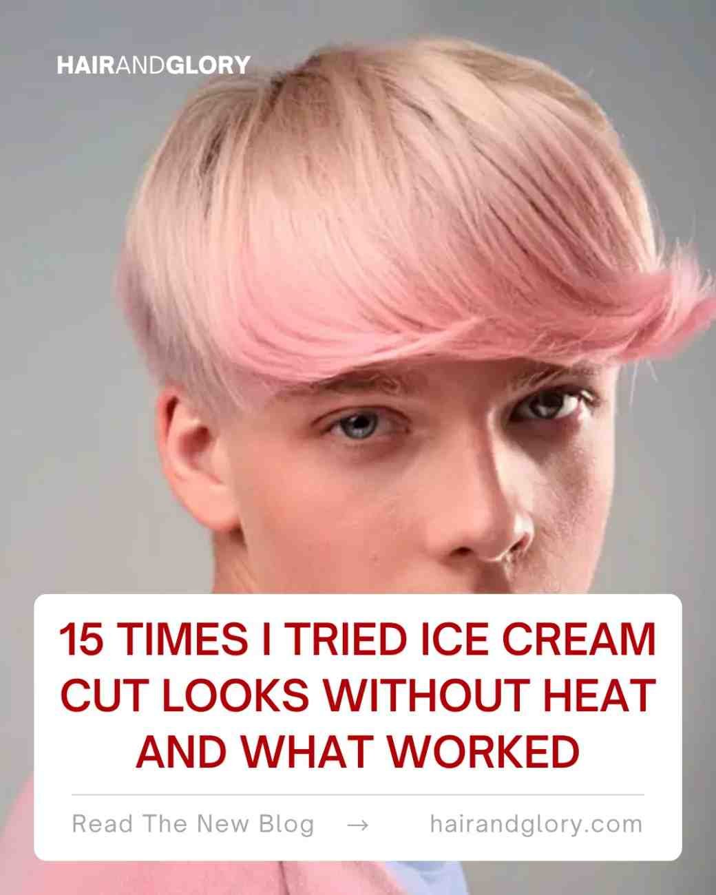 15 Times I Tried Ice Cream Cut Looks without Heat and What Worked