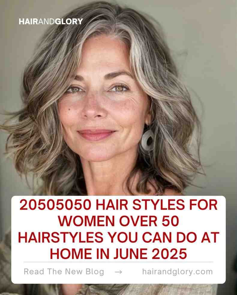 20505050-Hair-Styles-For-Women-Over-50-Hairstyles-You-Can-Do-at-Home-in-June-2025