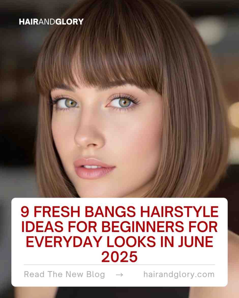 9-Fresh-Bangs-Hairstyle-Ideas-for-Beginners-for-Everyday-Looks-in-June-2025