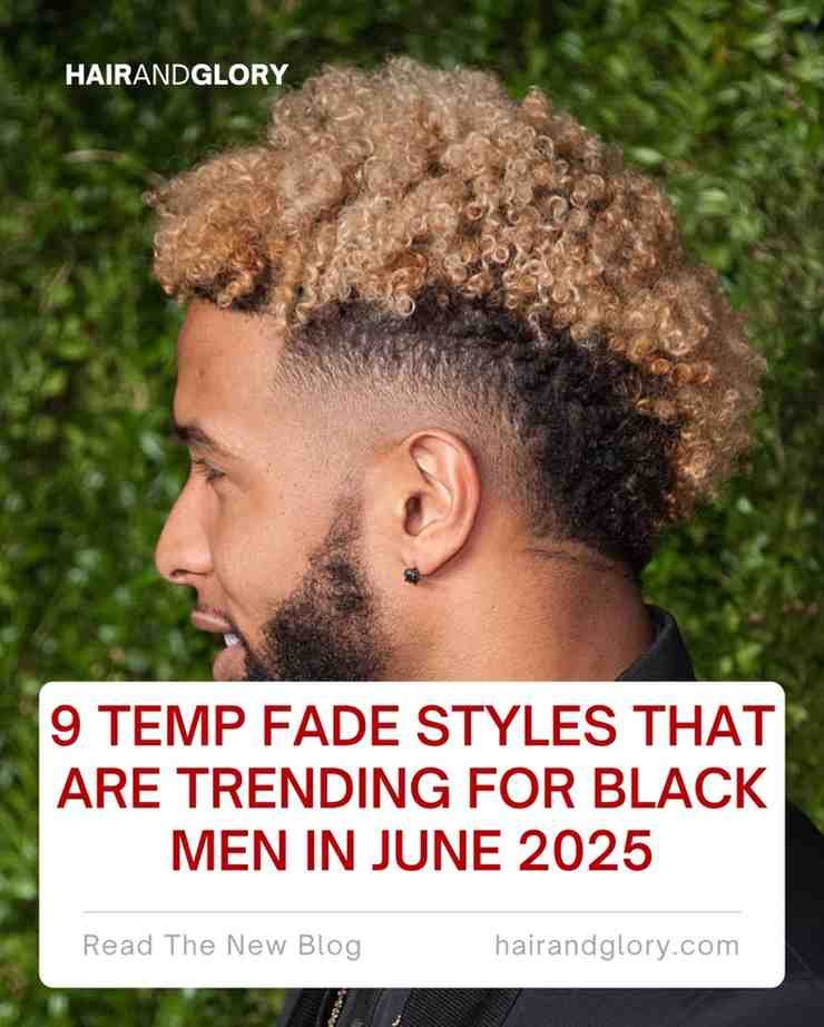 9 Temp Fade Styles That Are Trending for Black Men in June 2025