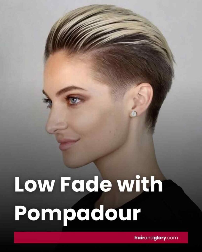 Low Fade with Pompadour