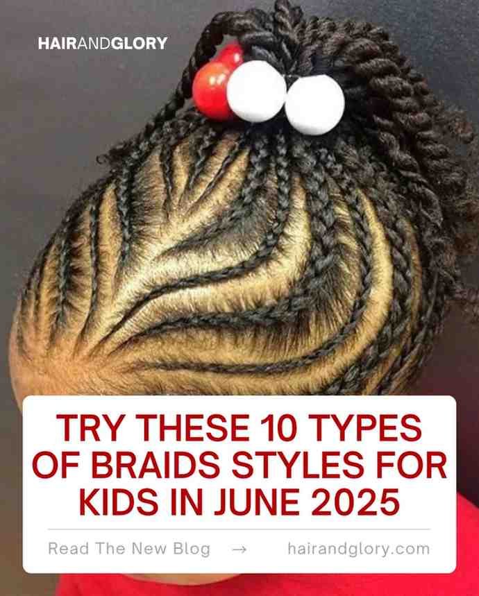 Try-These-10-Types-Of-Braids-Styles-for-Kids-in-June-2025