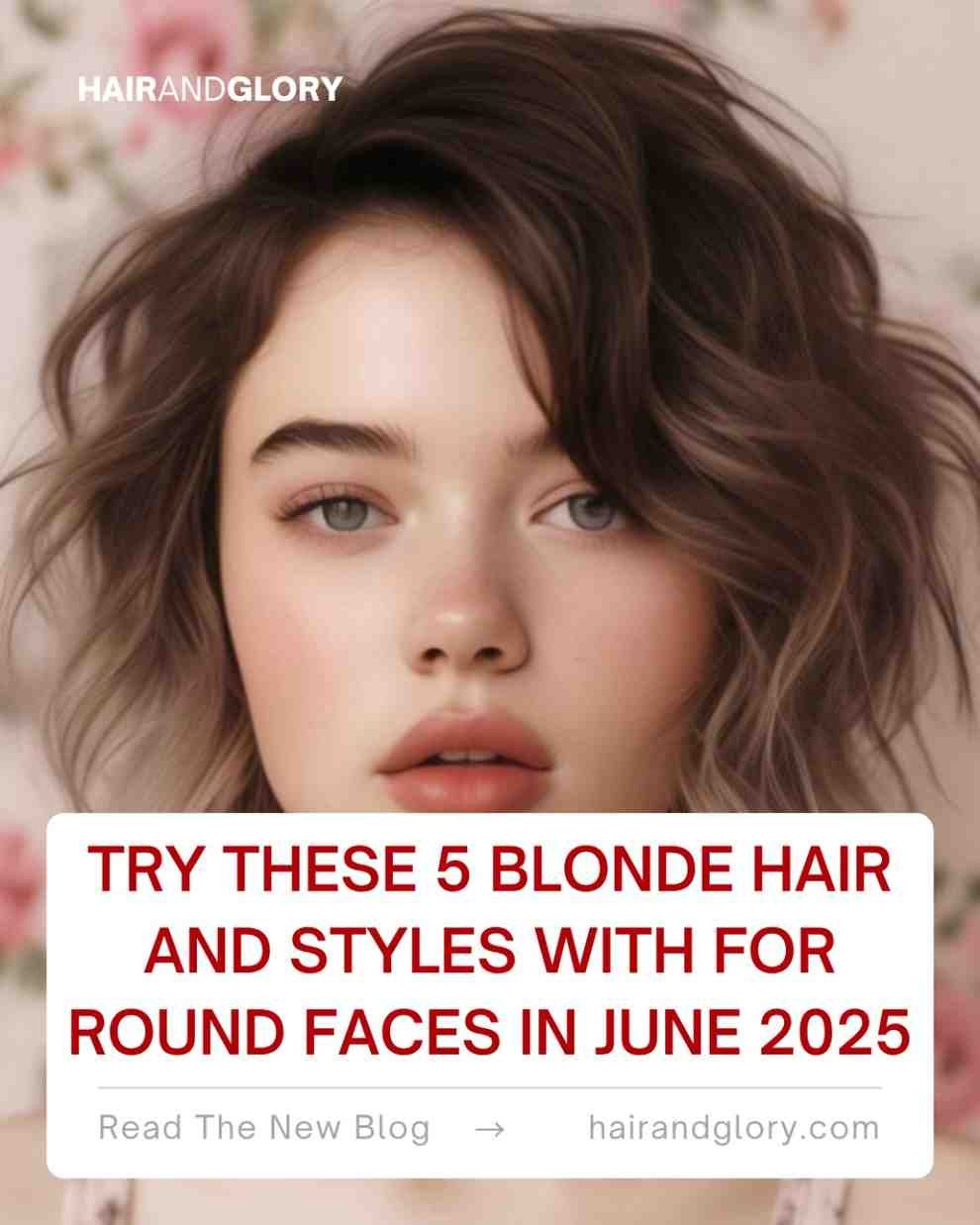 Try-These-5-Blonde-Hair-and-Styles-with-for-Round-Faces-in-June-2025