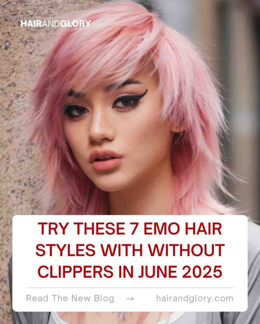 Try-These-7-Emo-Hair-Styles-with-Without-Clippers-in-June-2025